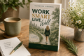 Work Smart, Live Well